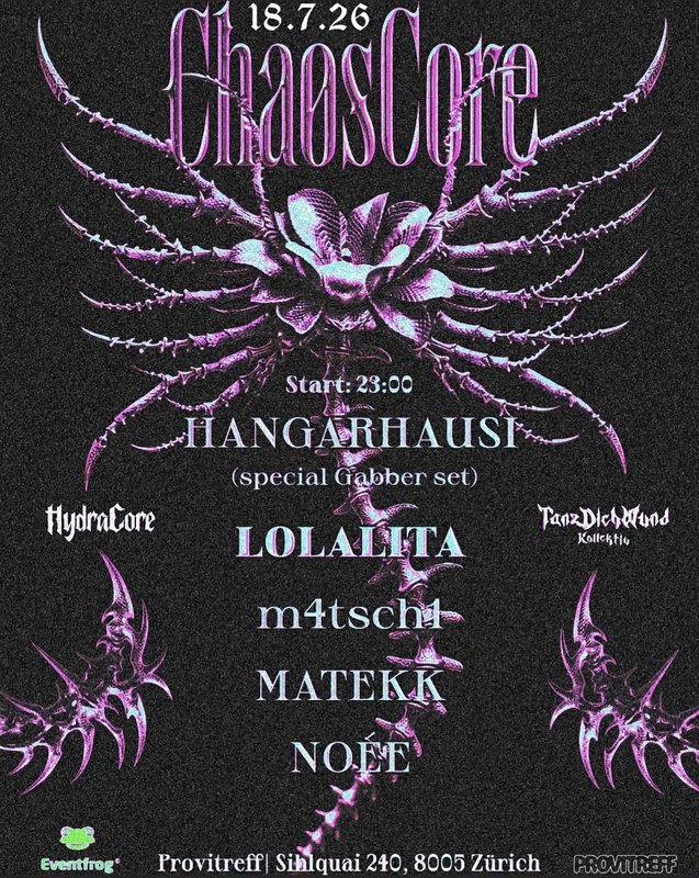 CHAOS CORE w/ Hangarhausi, Lolalita, m4tsch1, MATEKK, Noée