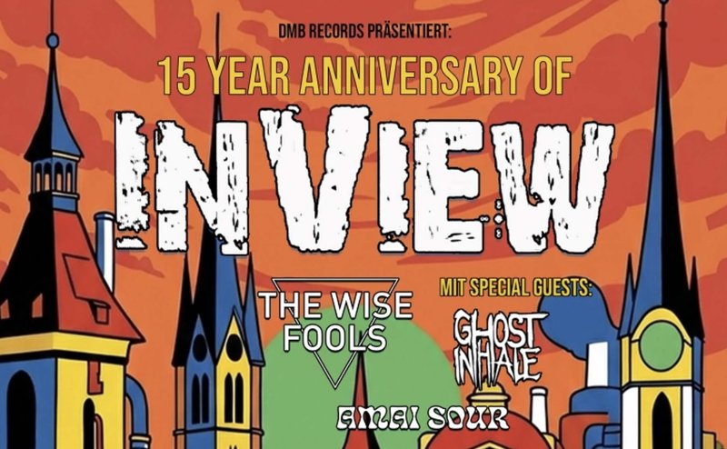InView 15 year anniversary w/ Ghost Inhale, The Wise Fools, amai sour