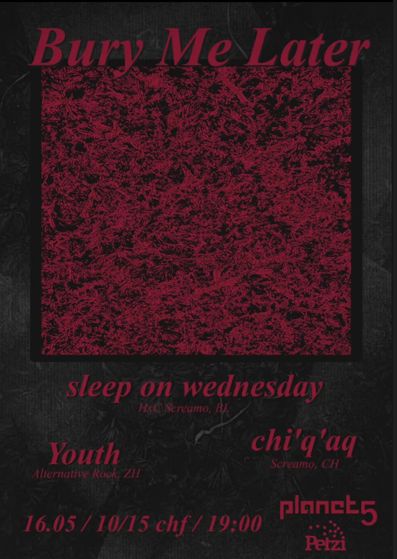 Bury Me Later + Sleep On Wednesday + Youth + Chi'q'aq