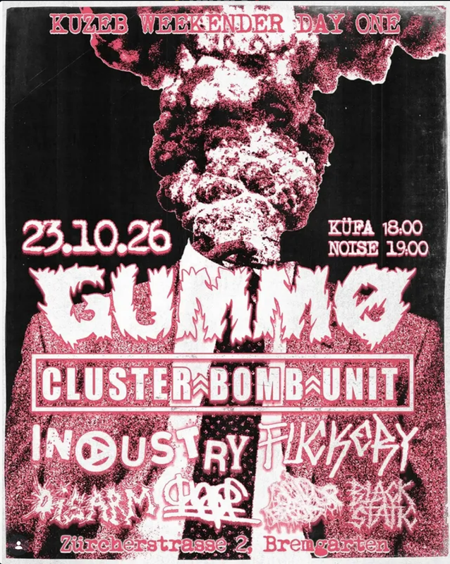 GUMMO + Cluster Bomb Unit + Industry + Fuckery + Chnopf + Acid Breakup + BlackStatic
